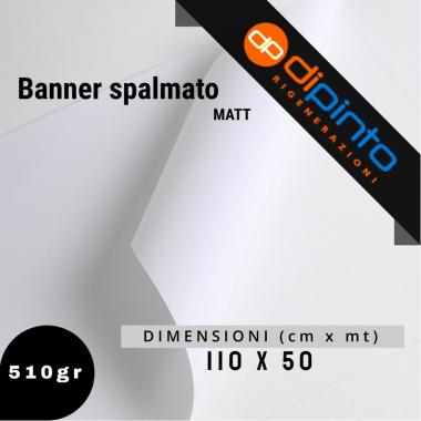 Banner spalmato matt - 510gr - 110.0 cm x 50 mt
